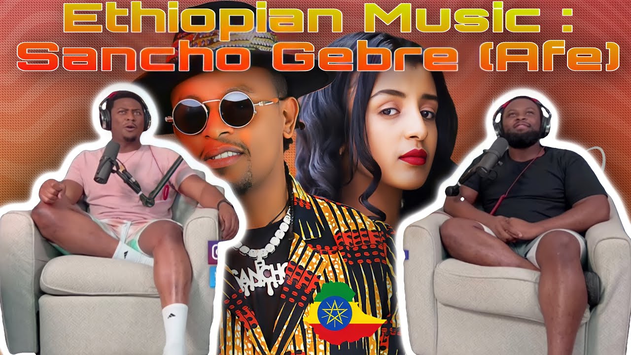 Ethiopian Music : Sancho Gebre (Afe) ሳንቾ ገብሬ (አፌ) - New Ethiopian Music  |BrothersReaction!