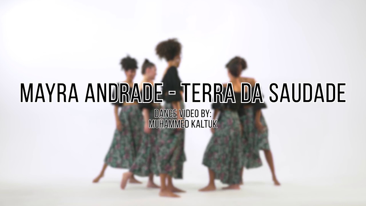 Mayra Andrade - Terra da Saudade dancevideo by Muhammed Kaltuk