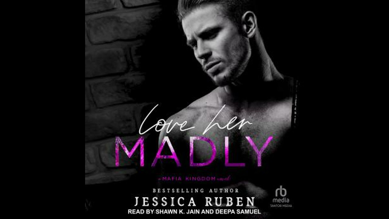 Love Her Madly: A Mafia Kingdom Novel - Jessica Ruben