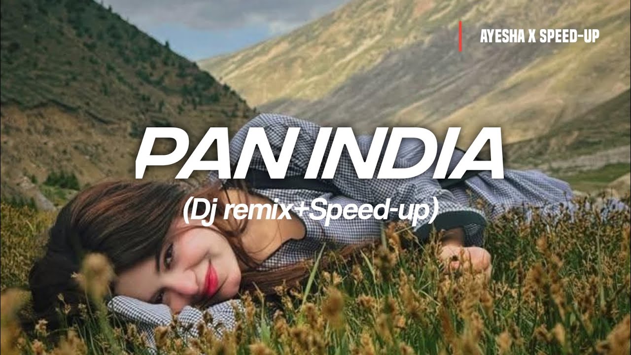 PAN INDIA Song By Gurjit Gill, Guru Randhawa, And Lavish Dhiman | Dj Remix+Speed-Up