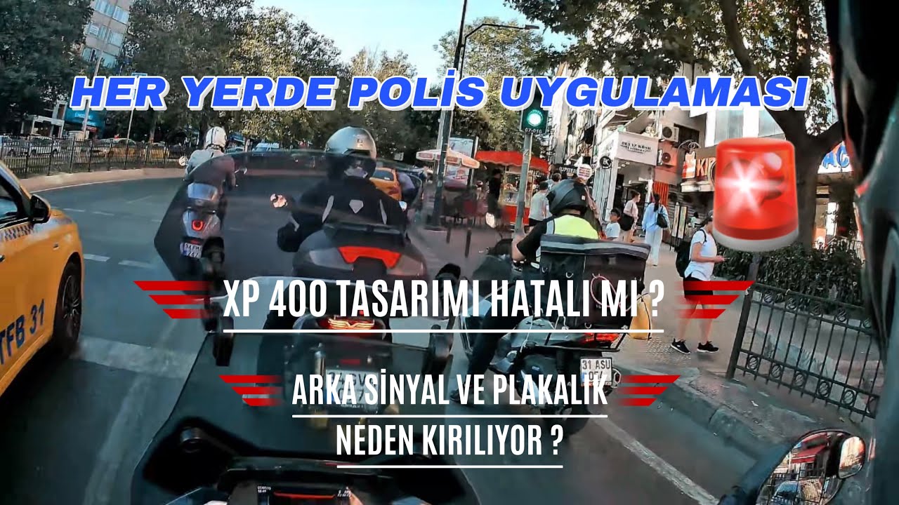 XP 400’DE TASARIM HATASI MI VAR? PLAKALIK NEDEN KIRILIYOR. HER YERDE POLİS UYGULAMASI.
