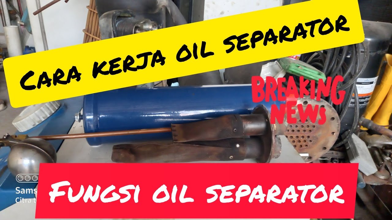 oil separator  kompresor  pengenalan dan cara kerja oil separator.