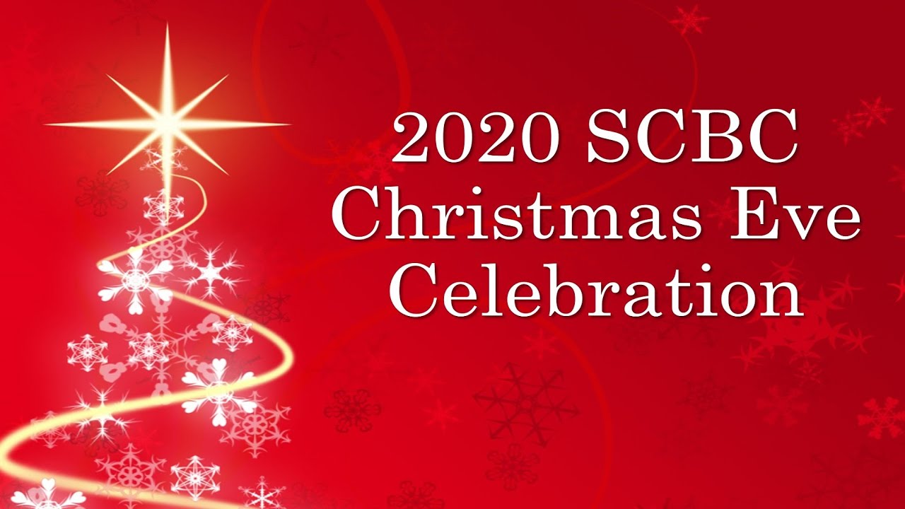 2020 SCBC Christmas Eve Celebration 聖誕前夕平安夜慶祝晚會