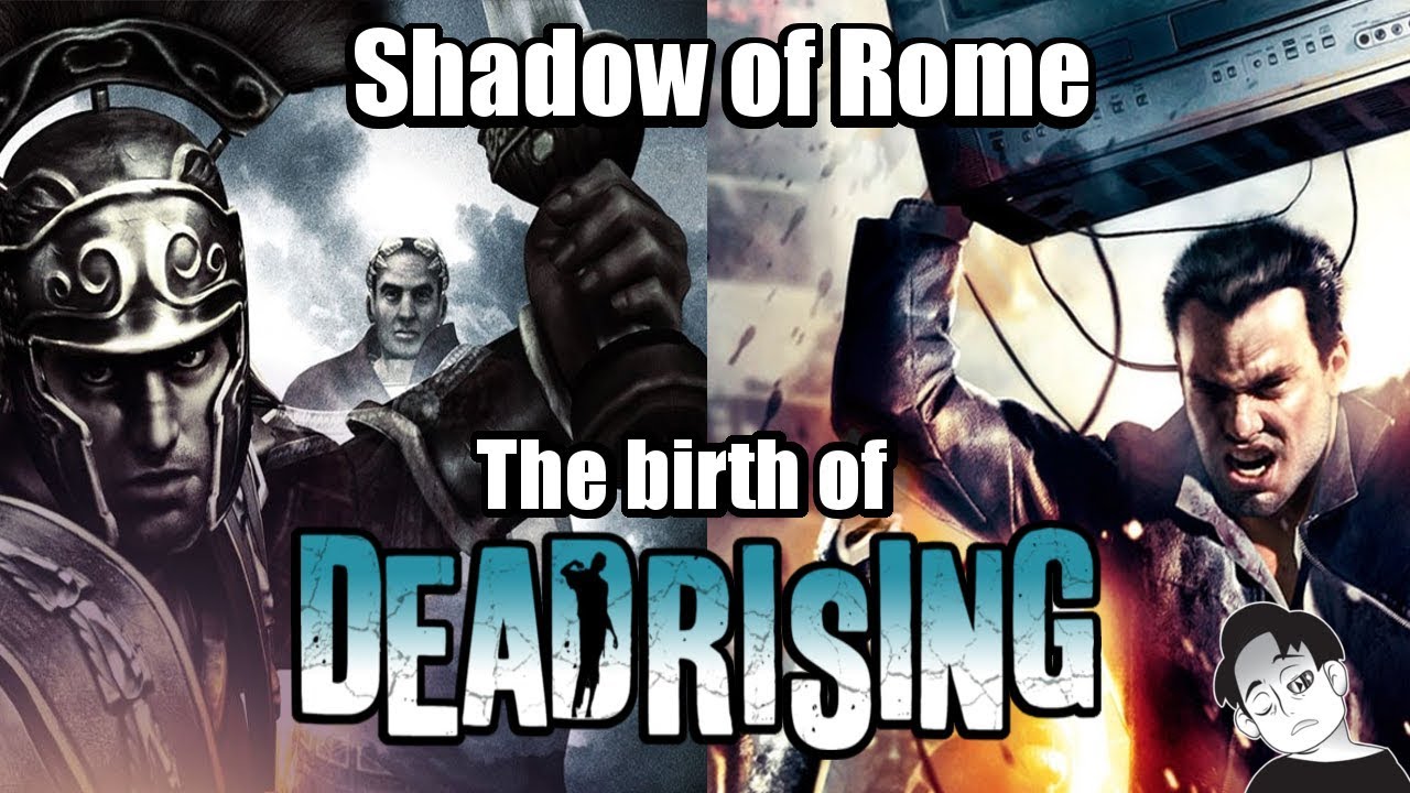 Shadow of Rome: The birth of Dead Rising