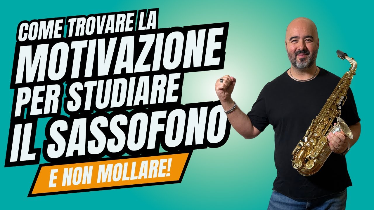 Come trovare la motivazione per studiare il sassofono (e non mollare!)
