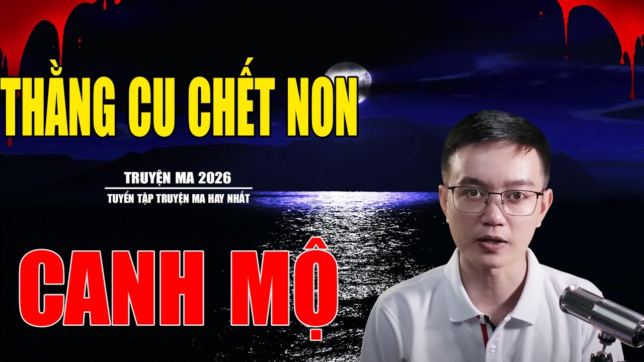 THẰNG CU CHẾT NON CANH MỘ | CHUYỆN MA KINH DỊ CÓ THẬT - MC NGUYỄN HUY DIỄN ĐỌC
