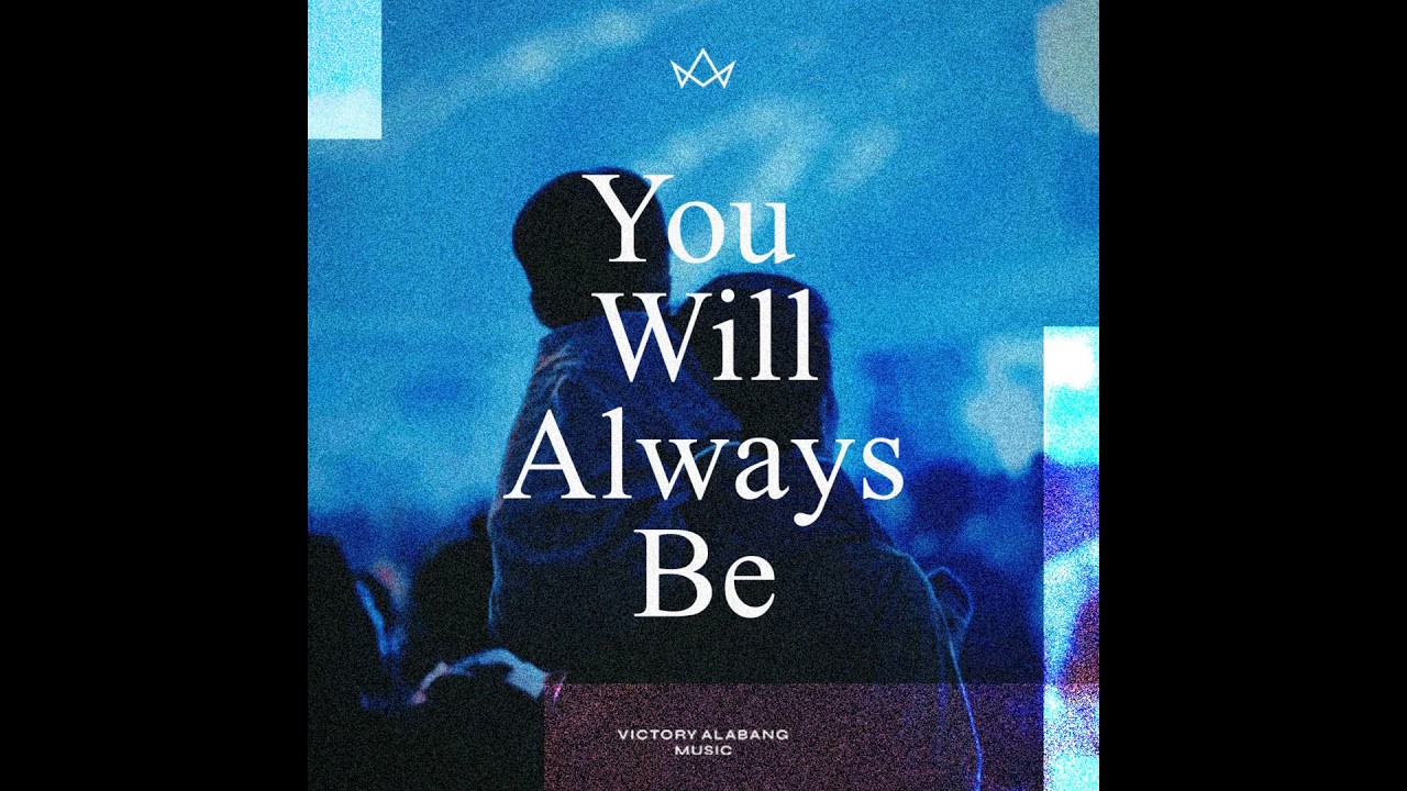 You Will Always Be