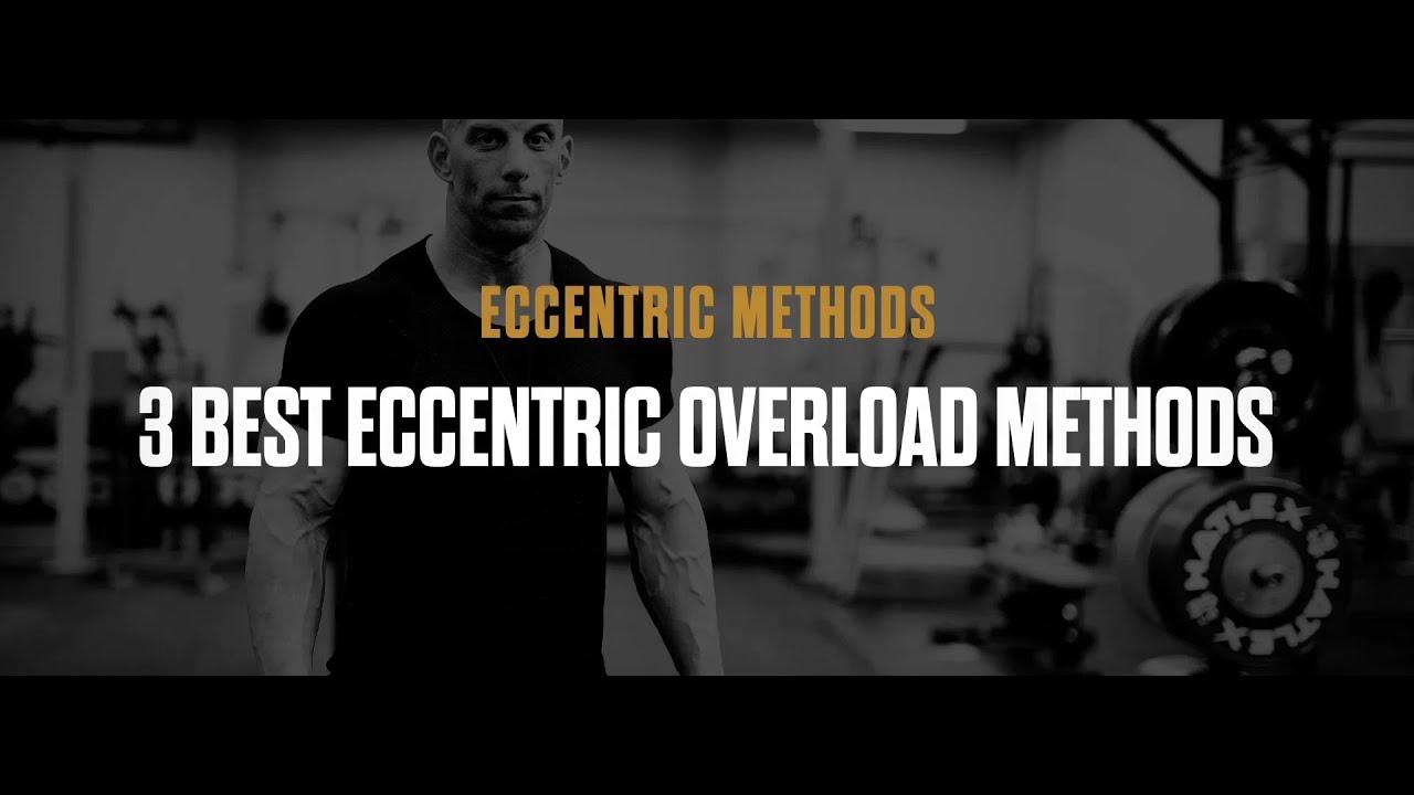 The 3 Best Eccentric Methods