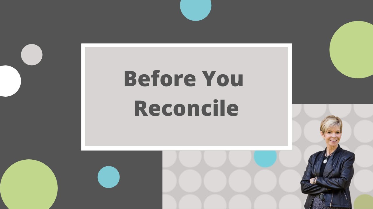 Before You Reconcile