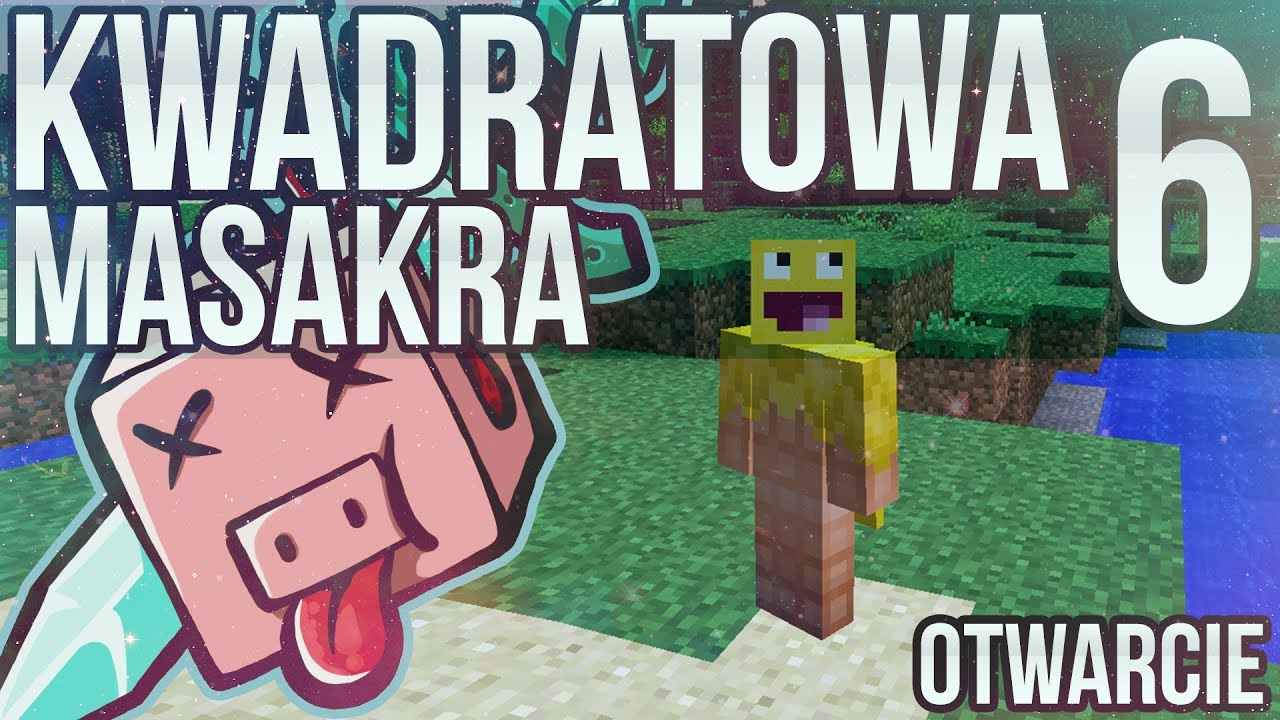 Kwadratowa Masakra 6 - OTWARCIE! (live)