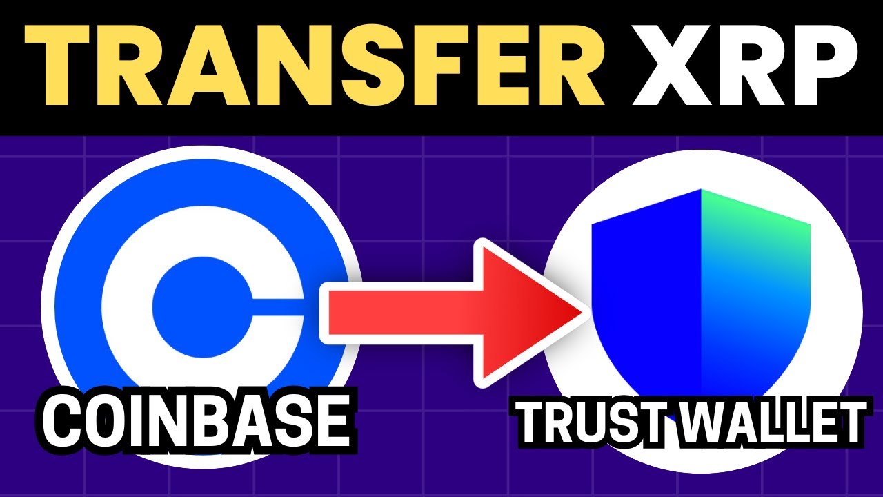 How To Transfer XRP From Coinbase To Trust Wallet (Full Guide 2025)