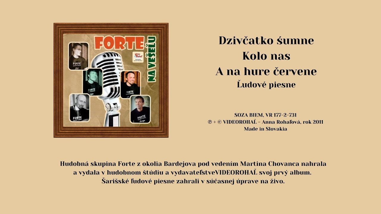 FORTE, Dzivčatko šumne, Kolo nas, A na hure červene, ľudové, Videorohaľ