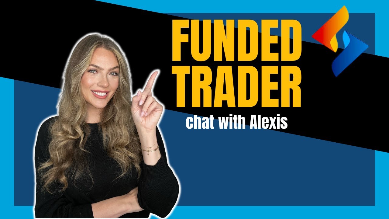 Funded Trader Chat With Alexis | Smart Prop Trader