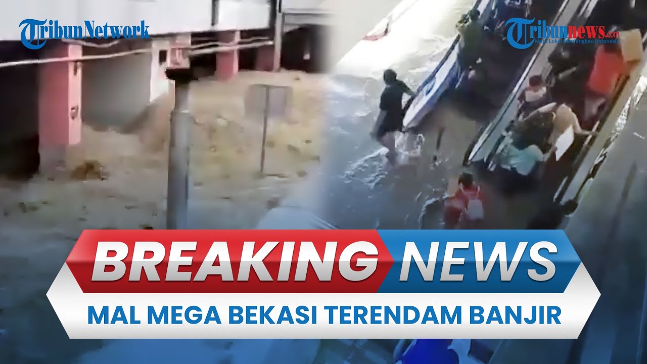 🔴 BREAKING NEWS: Banjir Bandang Bekasi, Mal Mega Diterjang Arus, Pengunjung Berebut Selamatkan Diri