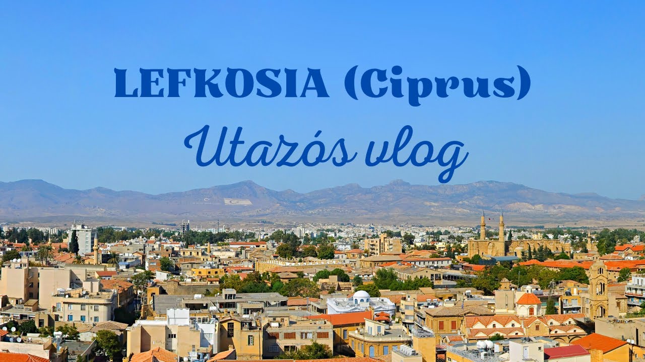 Lefkosia (Nicosia) nevezetess&eacute;gei &eacute;s t&ouml;rt&eacute;nete