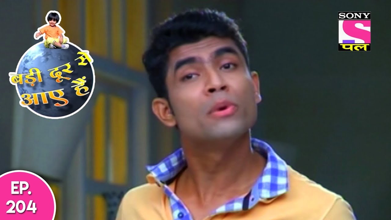 Badi Door Se Aaye Hain - बड़ी दूर से आये है - Episode 204 - 15th September, 2017