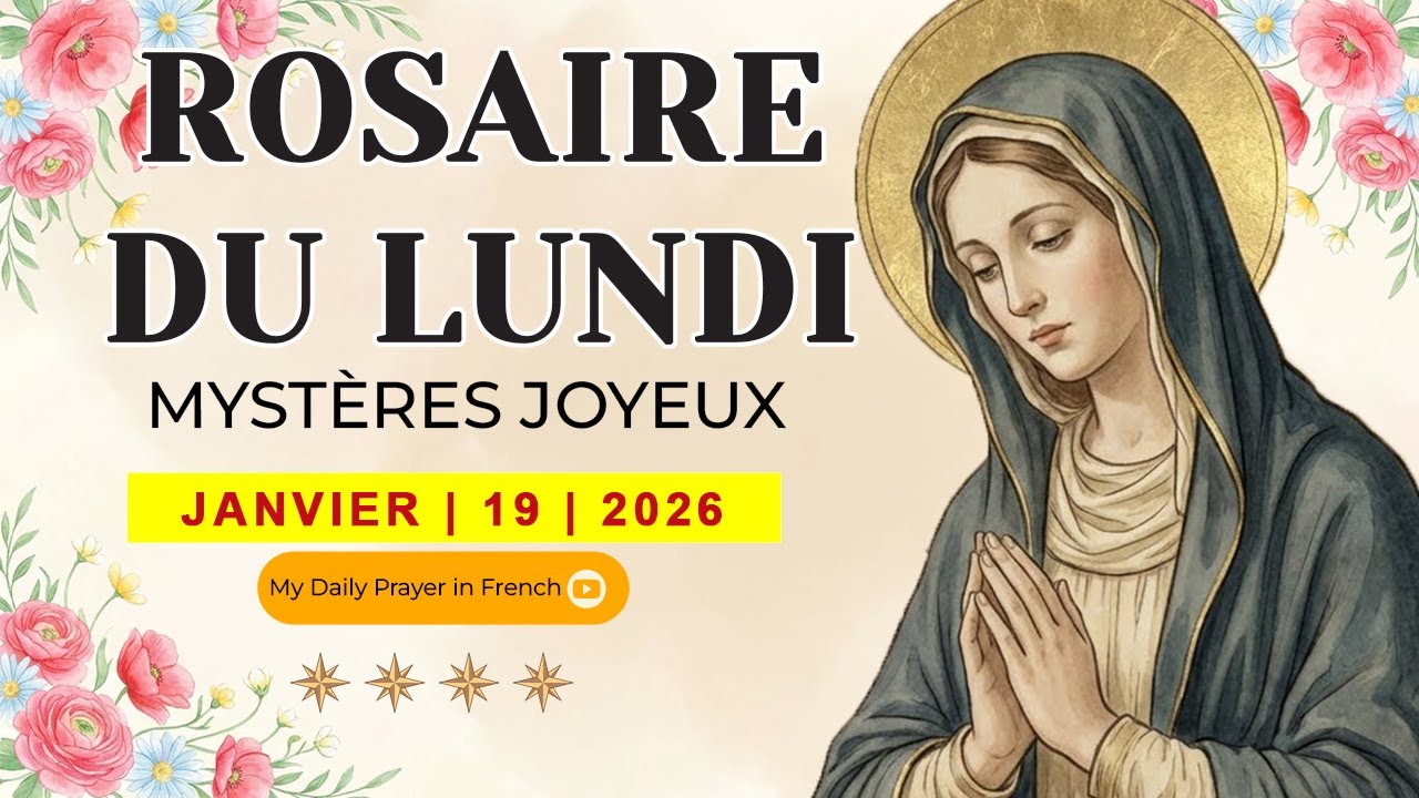 ROSAIRE DE GUÉRISON : MYSTÈRES JOYEUX, ROSAIRE DU LUNDI🌹JANVIER 19 2026🙏 PORTÉ PAR LA GRÂCE