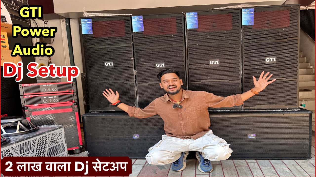 2 लाख वाला डीजे सेटअप | 4 Top 2 Bass, 2 Dj Amplifier & Mixer | GTi Power Audio Dj Setup Price 2025
