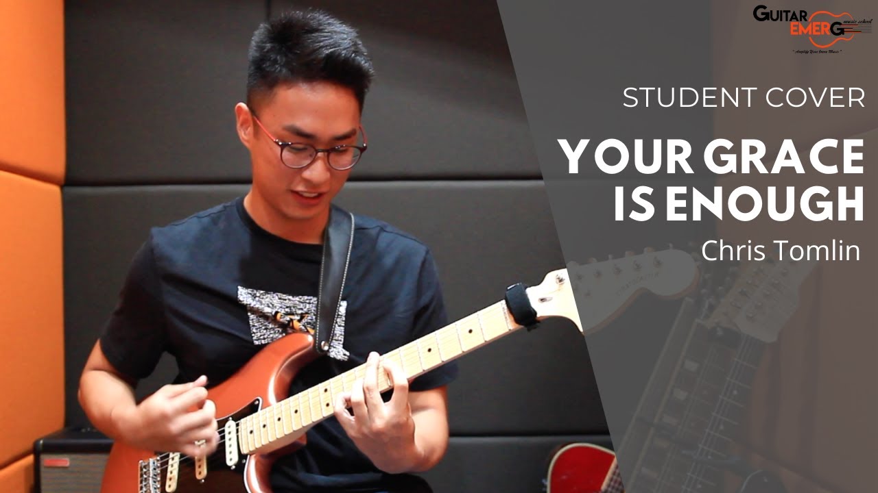 Your Grace Is Enough - Chris Tomlin (GE Student Cover)