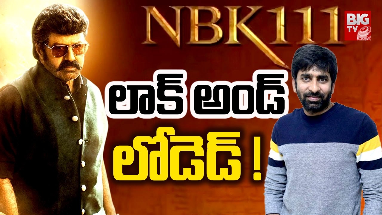 #nbk111 లాక్ అండ్ లోడెడ్ ! | #nbk111 Blasting Updates | #balayya #gopichandmalineni | BIG TV ET