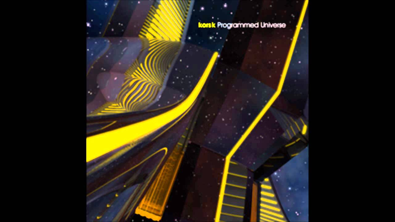 kors k - Programmed Universe