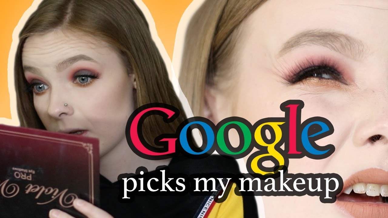 GOOGLE PICKS MY MAKEUP CHALLENGE