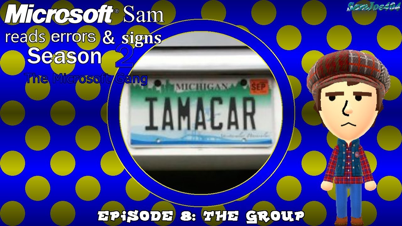 Microsoft Sam reads errors and signs (S2E8.1): The Group