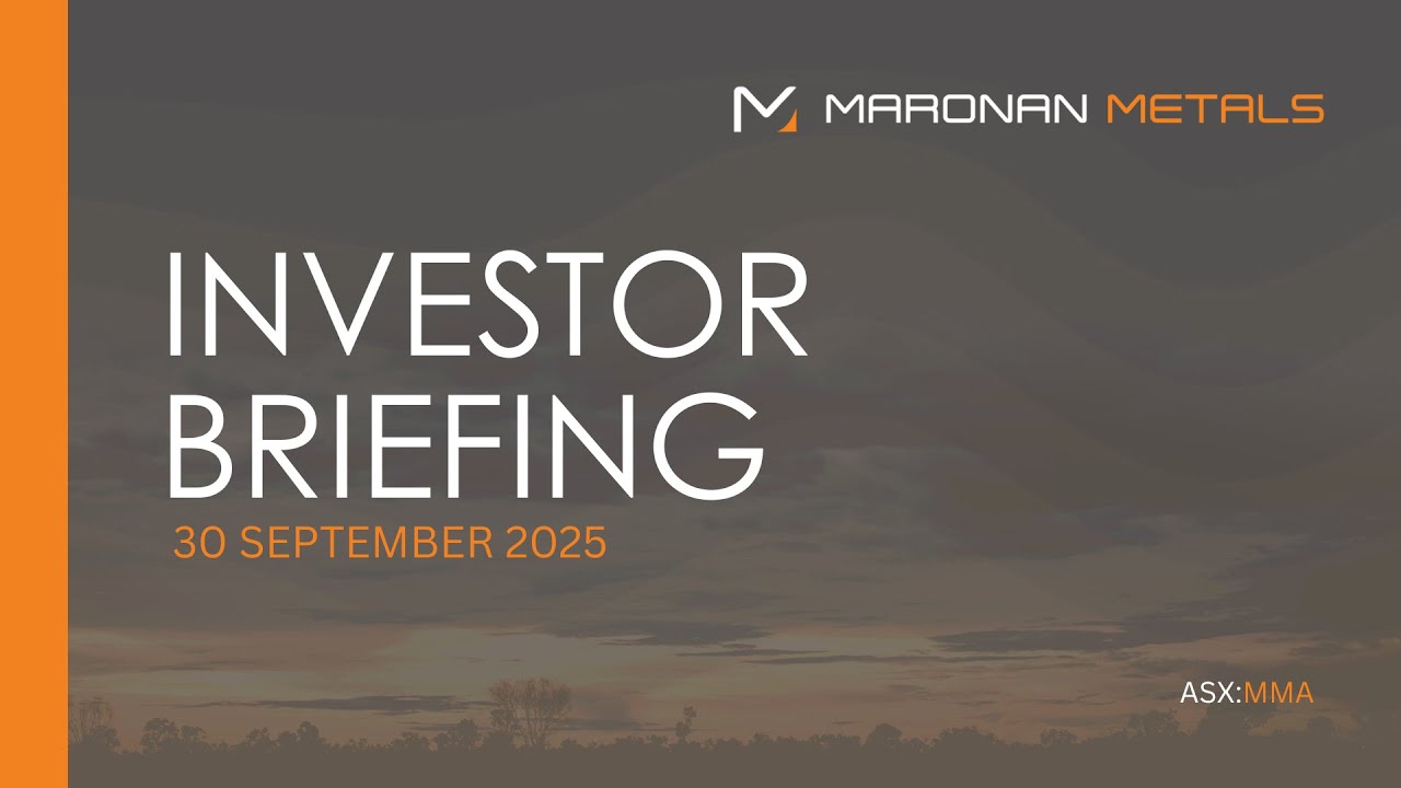 Maronan Metals Investor Webinar 30th September 2025