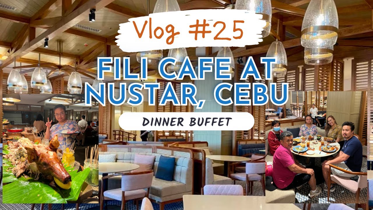 Fili Cafe at Nustar Cebu | DINNER BUFFET THE BEST