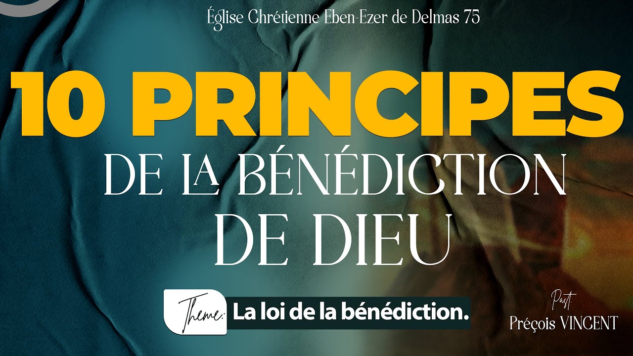 10 PRINCIPES DE LA BÉNÉDICTION DE DIEU | Past. Préçois VINCENT