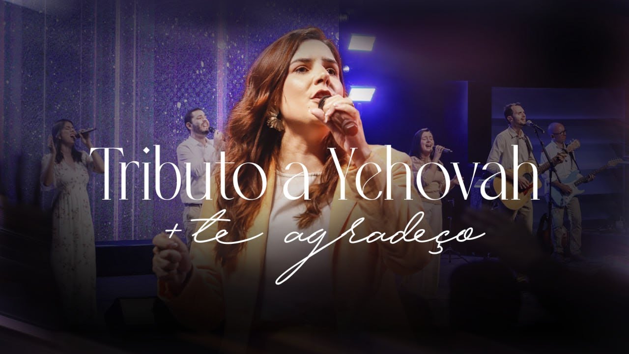 Tributo a Yehovah + Te agradeço | Música Verbo Sede