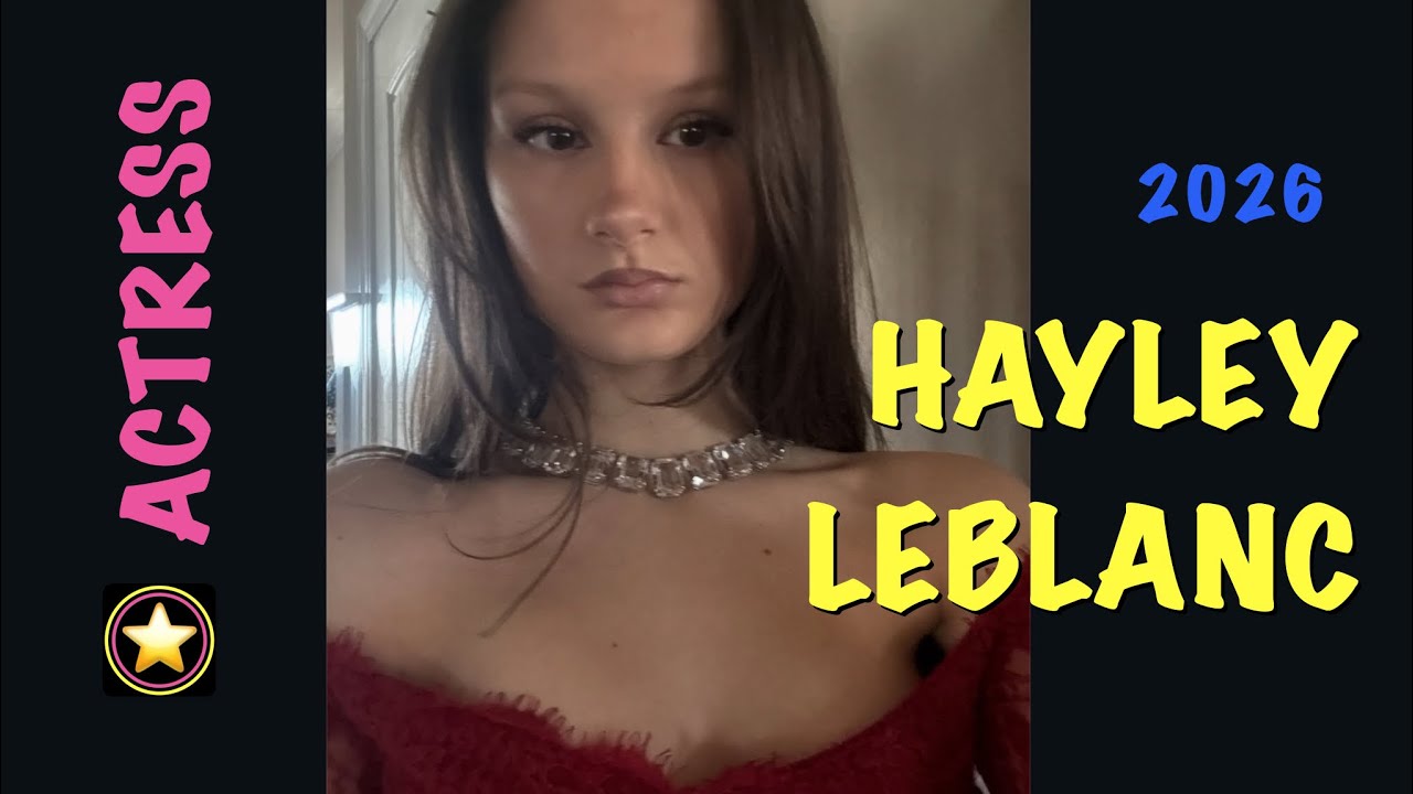 ⭐️HAYLEY LEBLANC ⭐️2026⭐️