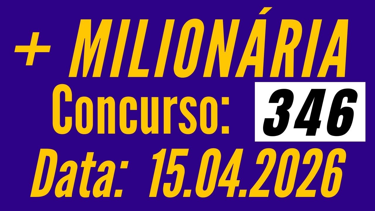 💰 Resultado Mais Milionaria 346 de hoje 15/04, Resultado Mais Milion&aacute;ria