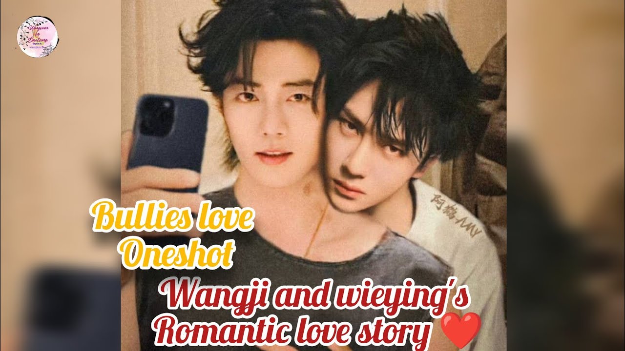 BULLIES LOVE // ONESHOT // WANGXIAN FF EXPLAINED IN HINDI #wangxianff  #oneshot