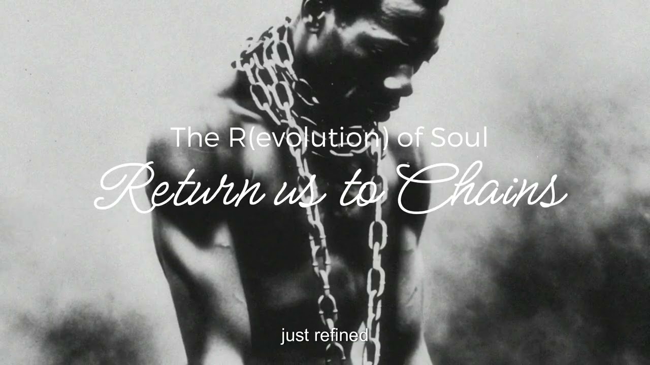 Return us to Chains | 🎧 The R(evolution) of Soul 🎵 #SoulfulHipHop #60svibe #motownsoul #streetpoetry