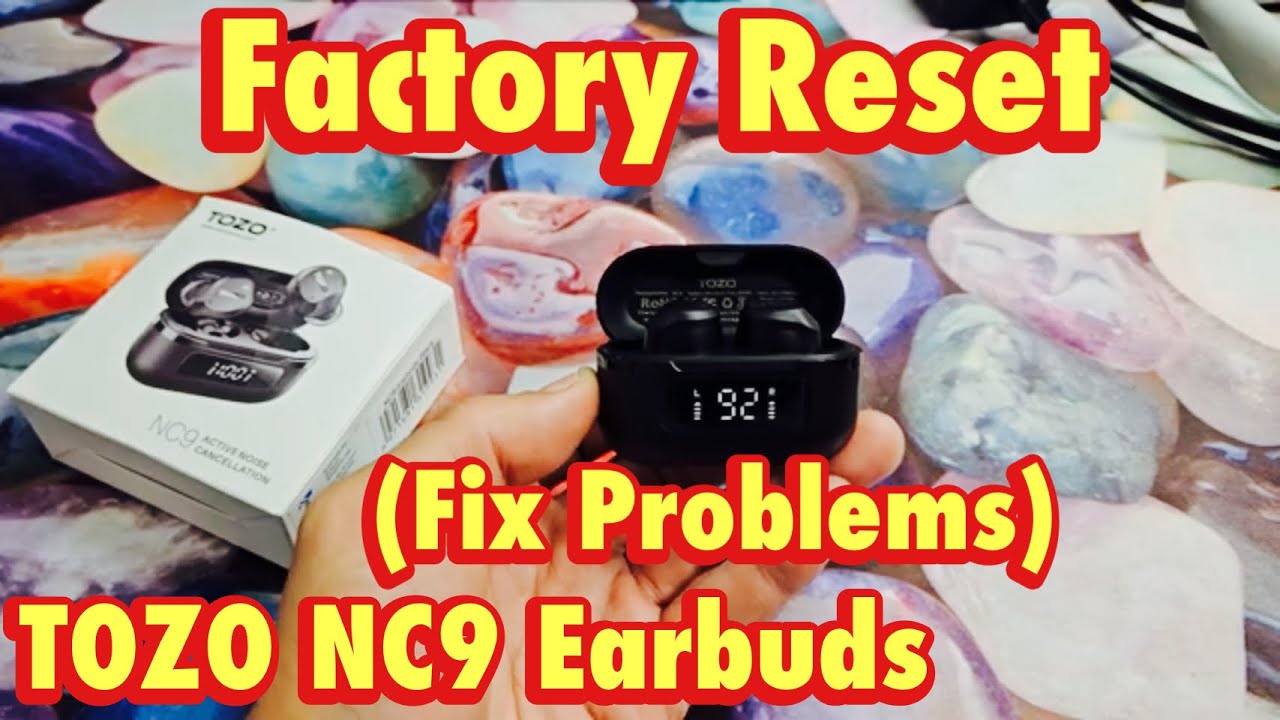 TOZO Earbuds NC9: How to Factory Reset (Fix Problems)