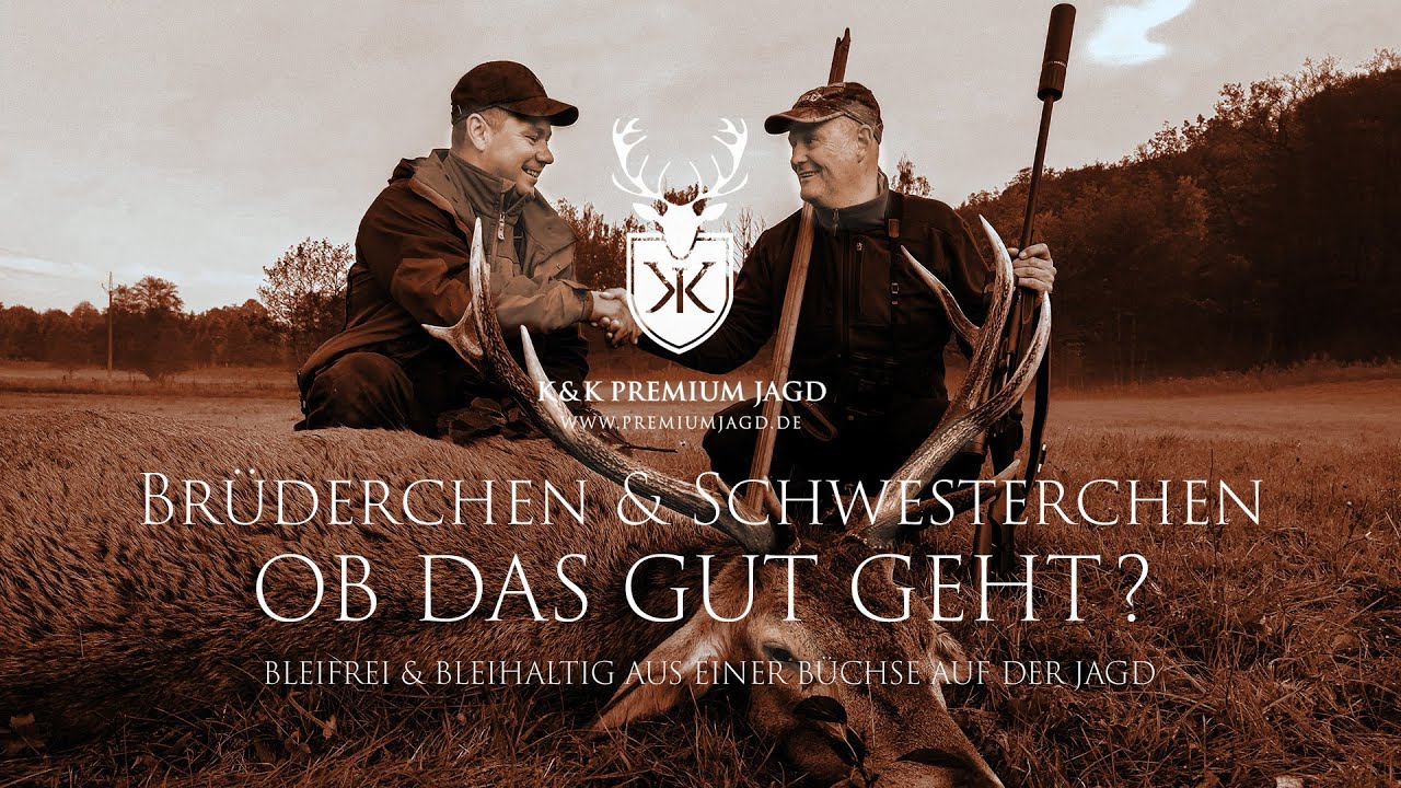 Brüderchen&Schwesterchen - Bleifrei & Bleihaltig aus einer Büchse auf der Jagd - Ob das gut geht?