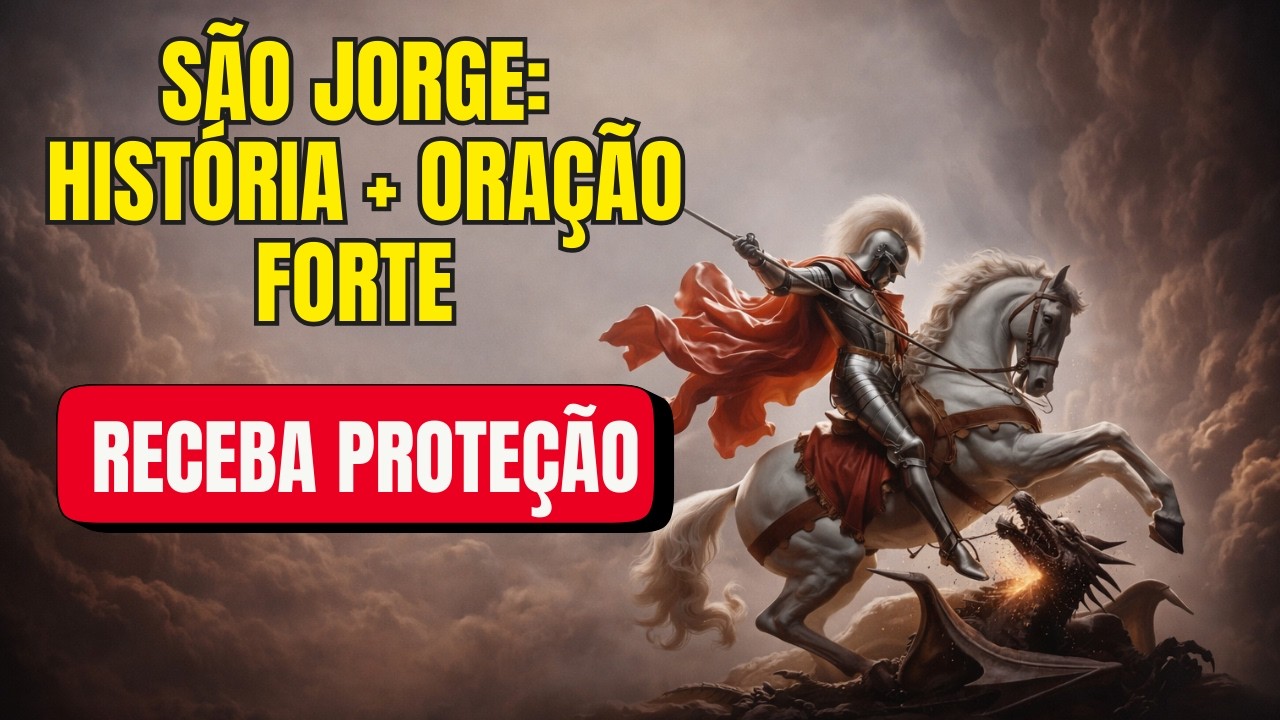 ORAÇÃO FORTE A SÃO JORGE PARA VENCER BATALHAS URGENTES