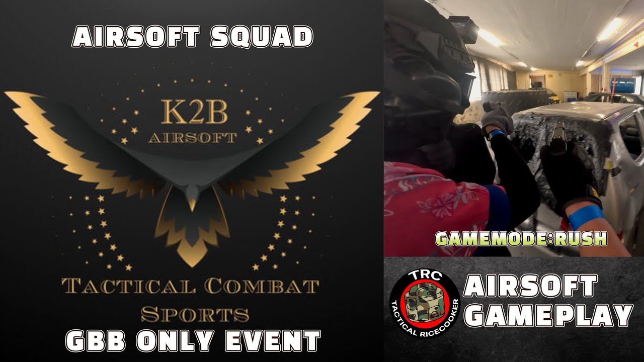 K2B AIRSOFT GBB ONLY EVENT 23.06.2024 GAMEMODE RUSH