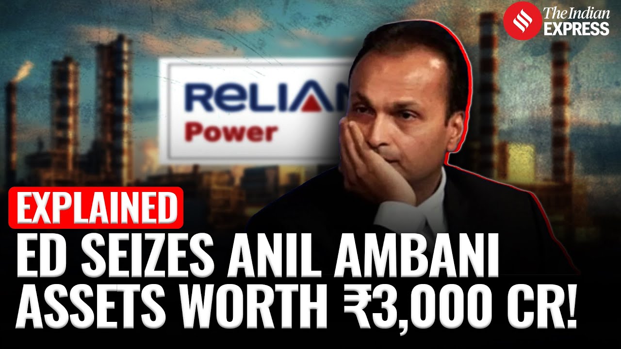 ED attaches Anil Ambani group properties worth Rs 3,000 crore