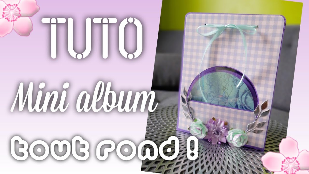 TUTO COMPLET MINI ALBUM ROND | Express en 1 h | Sans cartonnette | Chat Scrap