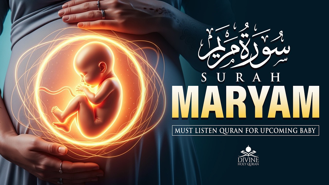 Surah Maryam 💖 | The Miracle of Creation | Baby in Mother’s Womb | Heart Touching Recitation