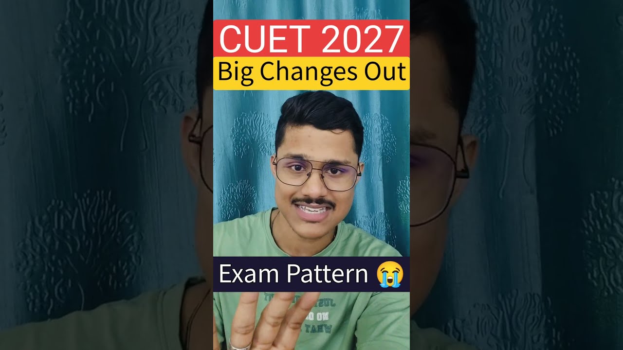 🚨 CUET UG 2027 4 Big Changes In Exam Pattern Out 🤯 | New Exam Pattern Cuet 2027 Update
