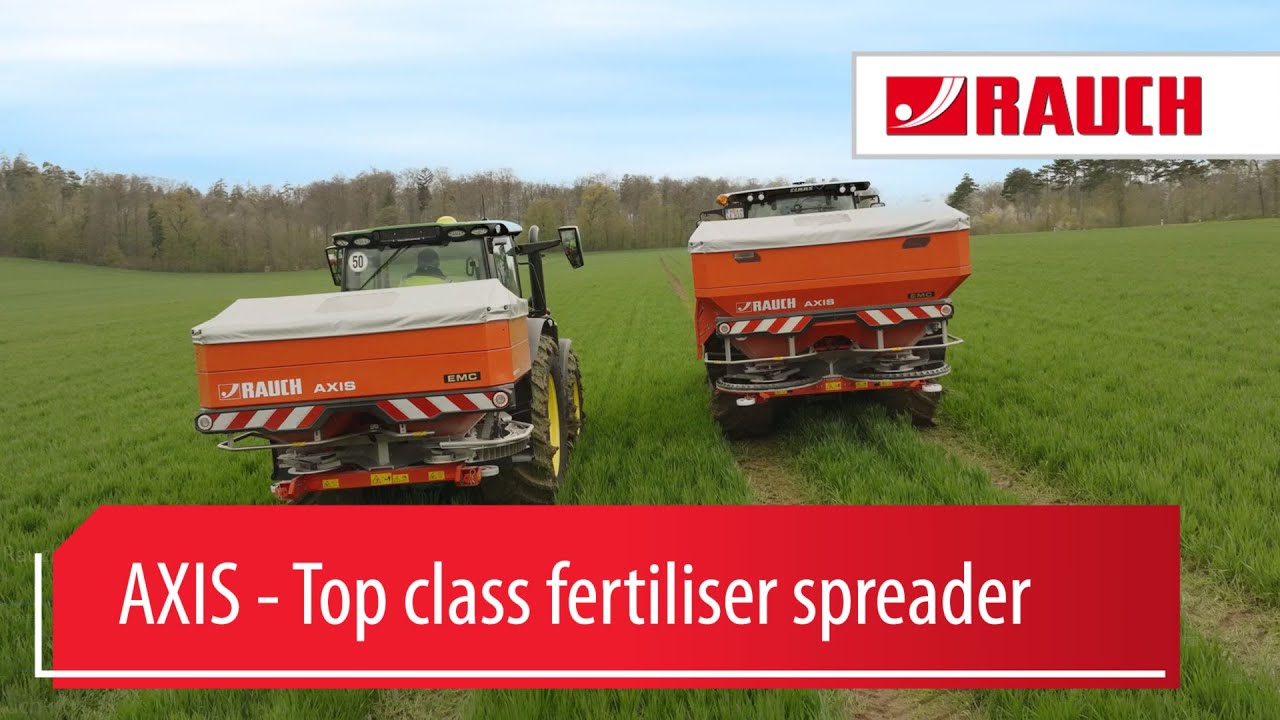 AXIS - Top class fertiliser spreader |  RAUCH Landmaschinenfabrik GmbH