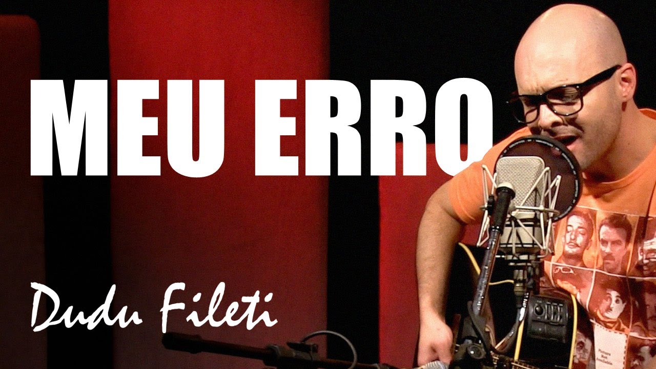 Meu Erro | Dudu Fileti