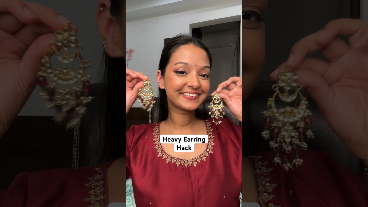 Heavy Earring Hacks for festive season😍❤️#hack #wedding #festive
