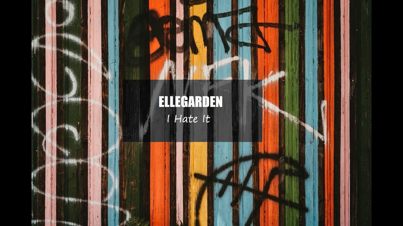 【cover】ELLEGARDEN / I Hate It