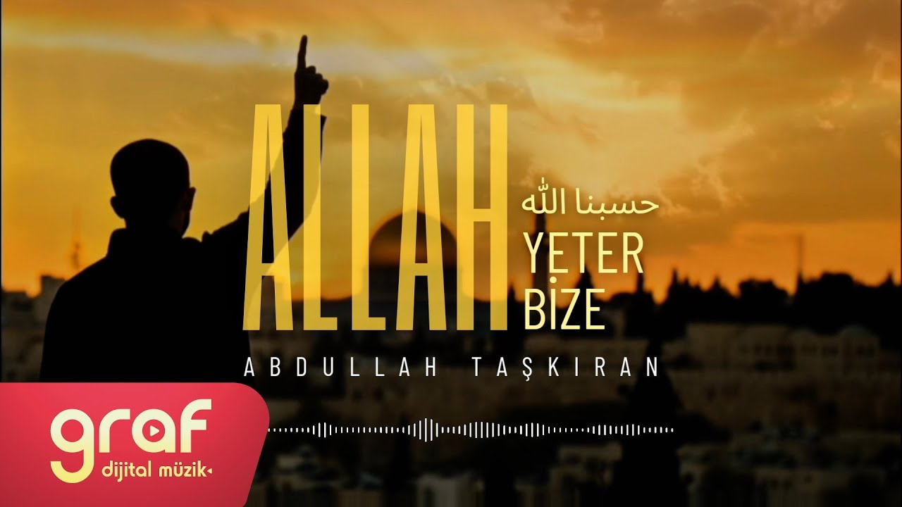 Abdullah Taşkıran - Allah Yeter Bize حسبنا اللّٰه