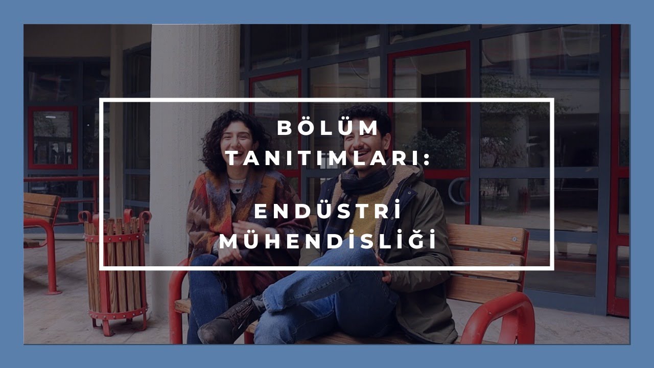 ODTÜ ENDÜSTRİ MÜHENDİSLİĞİ | Bölüm Tanıtımları 10. Bölüm | Anlat Hocam!
