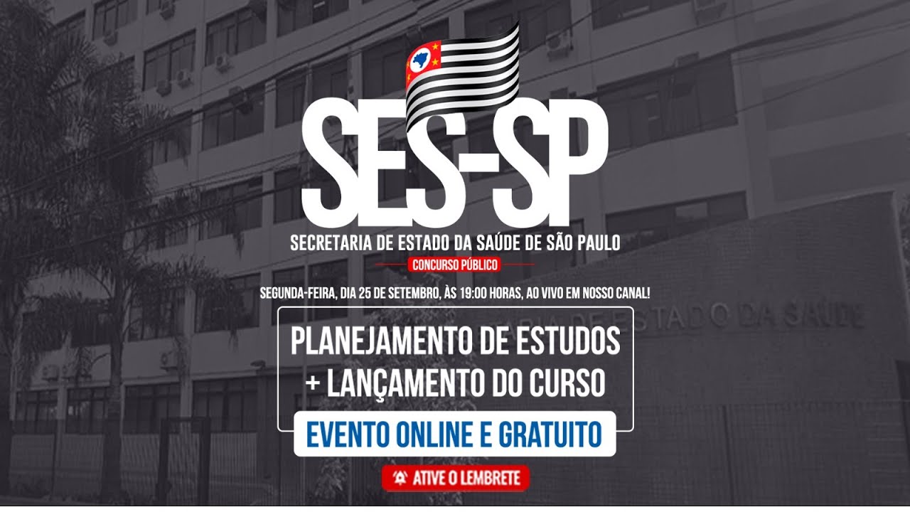 CONCURSO SES SP: PLANEJAMENTO DE ESTUDOS + LANÇAMENTO DO CURSO